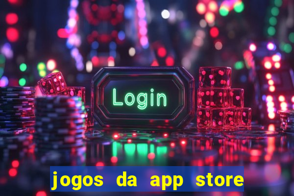 jogos da app store que ganha dinheiro de verdade